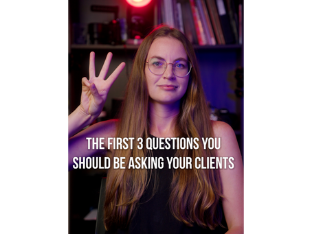 The First 3 Questions You Should Ask Your Client