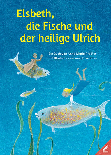 Elsbeth, die Fische und der heilige Ulrich Cover.jpg