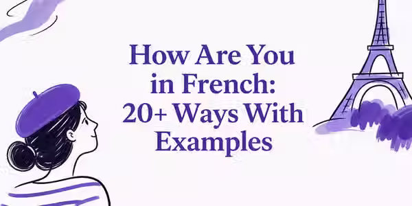 How Are You in French: 20+ Ways With Examples (2026)
