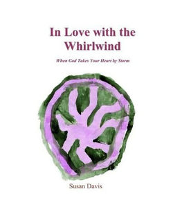In Love with the Whirlwind