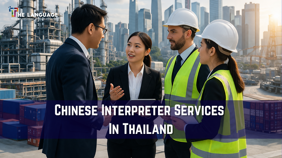 Chinese Interpreter Services in Thailand for Business and Industrial Communication