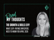 The Growth & Skills Levy: what levy-paying employers need to know for April 