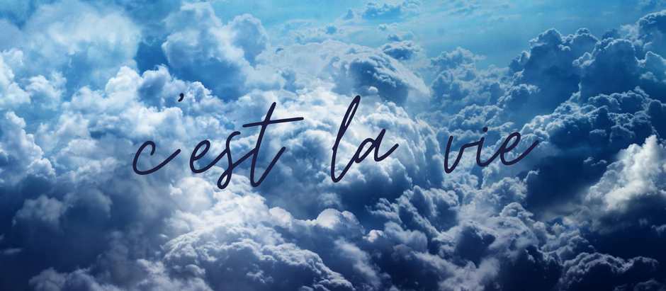 C'est la vie