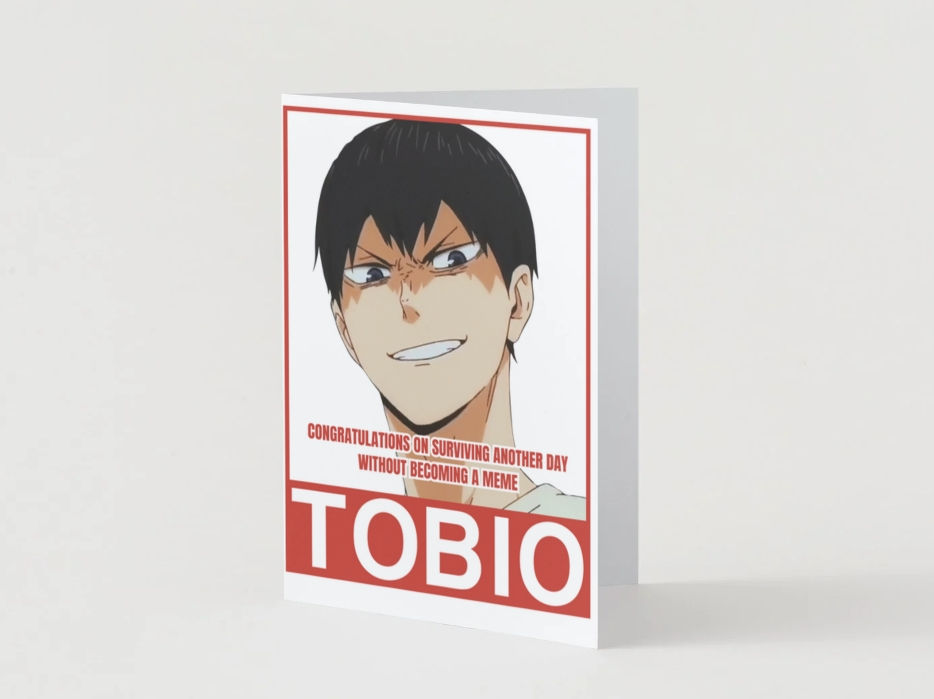 Haikyuu!! humor card front with Kageyama, “Congratulations on Surviving Another Day Without Becoming a Meme” message, anime a