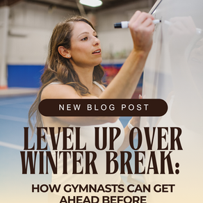 Level Up Over Winter Break: How Gymnasts Can Get Ahead Before Competition Season