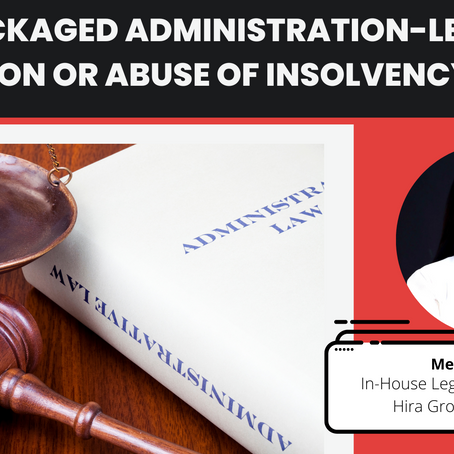 PRE-PACKAGED ADMINISTRATION-LEGITIMATE OPTION OR ABUSE OF INSOLVENCY LAW