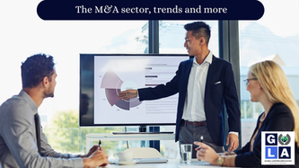 The M&A sector, trends and more