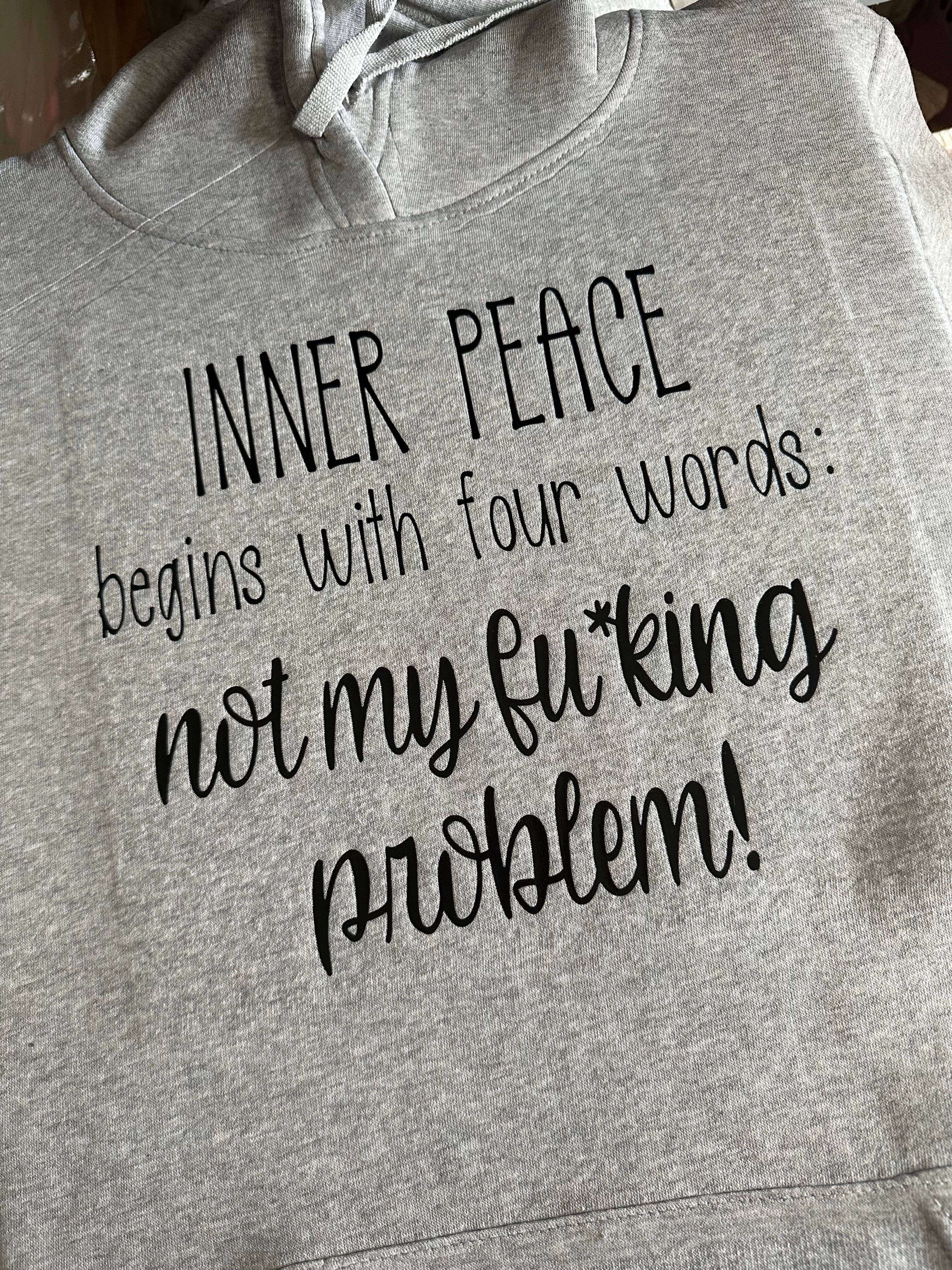 Personalised_ T-SHIRT_ HOODY_ SWEATSHIRT_Inner peace starts with for words...