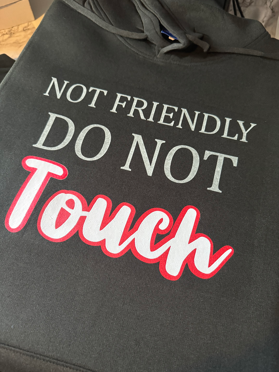 Not friendly, do not touch_T-SHIRT, HOODY or SWEATSHIRT