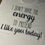 Thumbnail: I don’t have the energy … _T-SHIRT, HOODY or SWEATS