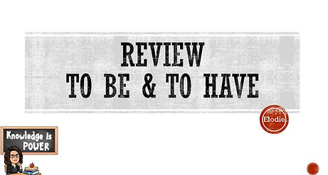 02 - Review to be - am is are and to hav