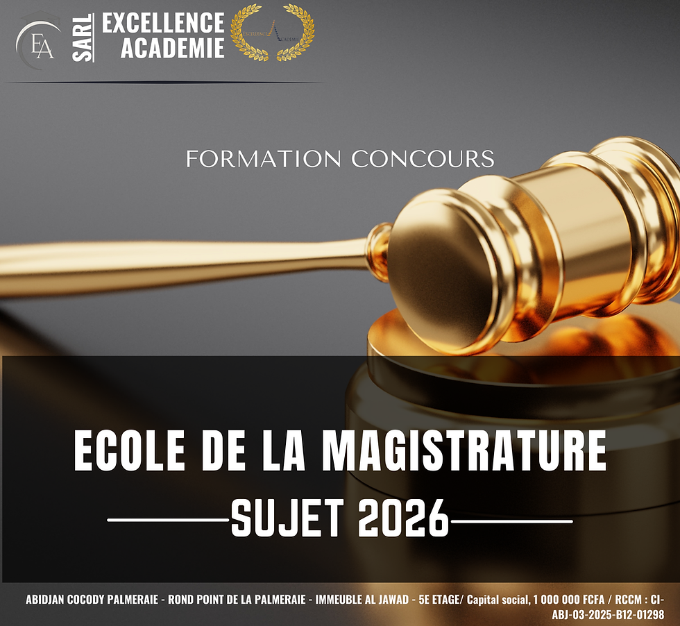 ÉPREUVE D’ADMISSIBILITÉ DE SUJET D’ORDRE GÉNÉRAL DU CONCOURS DIRECT D’ENTRÉE EN 2027 À L’ÉCOLE DE LA MAGISTRATURE DE L’INSTITUT NATIONAL DE FORMATION JUDICIAIRE