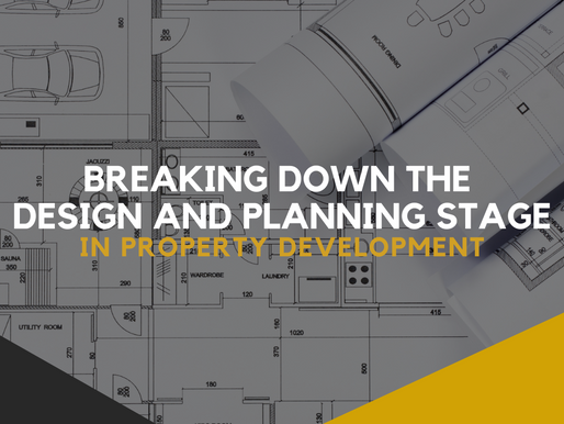 Breaking Down the Design and Planning Stage in Property Development