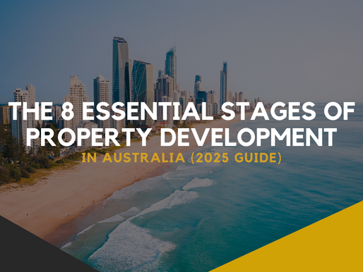 The 8 Essential Stages of Property Development in Australia (2025 Guide)