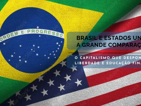 Brasil vs Estados Unidos - Porque não prosperamos como eles.
