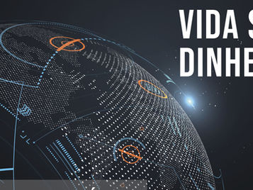 Podemos viver sem dinheiro nos tempos atuais?