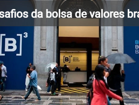 Os desafios da bolsa de valores brasileira.