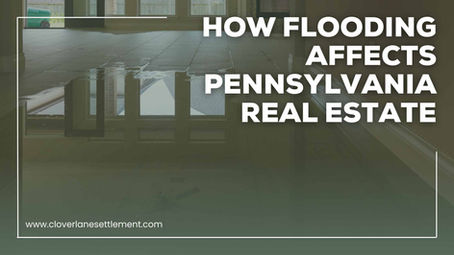 April Showers Bring…Title Complications: How Flooding Affects Pennsylvania Real Estate