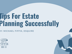 Tips for Estate Planning Successfully