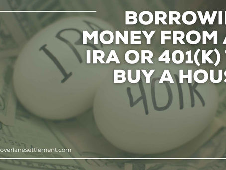 Borrowing Money from an IRA or 401(k) to Buy a House