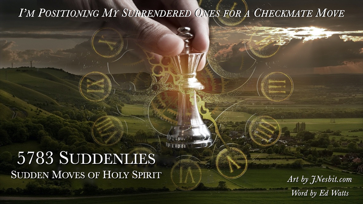 5783 Suddenlies: Sudden Moves of Holy Spirit