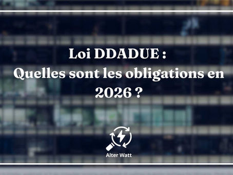 Loi DDADUE : quelles sont les obligations en 2026 ?