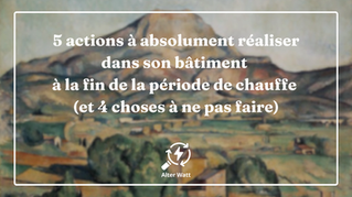 5 actions à absolument réaliser dans son bâtiment à la fin de la période de chauffe