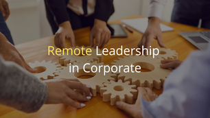 Understanding Remote Leadership in Corporate Settings