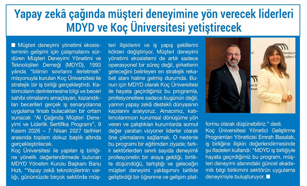 Yapay Zeka Çağında Müşteri Deneyimine Yön Verecek Liderleri MDYD ve Koç Üniversitesi Yetiştirecek