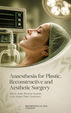 Cover of the Book "Anaesthesia for Plastic, Reconstructive and Aesthetic Surgery" This book, published by Biomedicaline