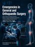 Cover of the Book "Emergencies in General and Orthopaedic Surgery" This book, published by Biomedicaline