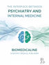 Cover of the Book "The Interface Between Psychiatry and Internal Medicine" This book, published by Biomedicaline