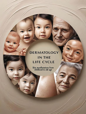 Dermatology in the Life Cycle: Skin Manifestations from Childhood to Old Age