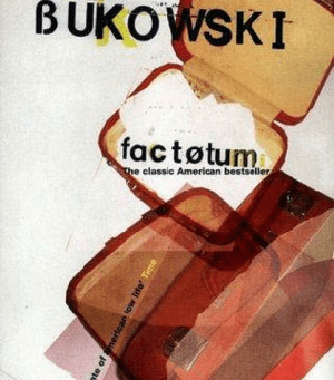 Factotum: Charles Bukowski