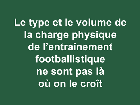 Le match est la seule vraie séance physique du microcycle footballistique