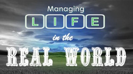 Managing Life in the Real World SLIDE fo