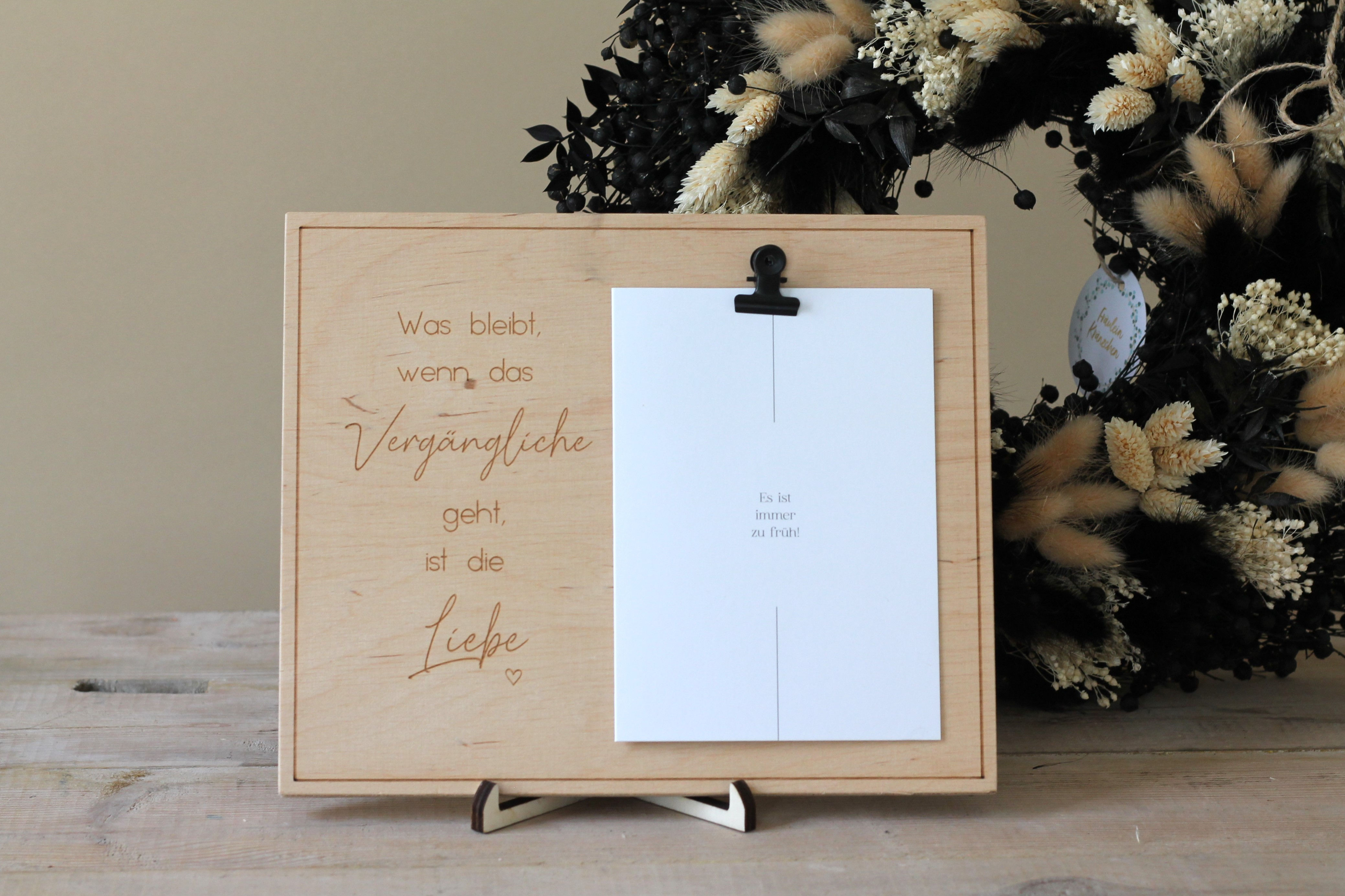 Fotoklemmbrett "Was bleibt, wenn das Vergängliche geht, ist die Liebe"