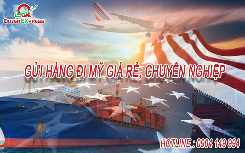 Gửi hàng đi Mỹ giá rẻ