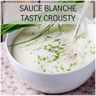 Recette Sauce blanche Tasty Crousty | Les Epices DeLACO