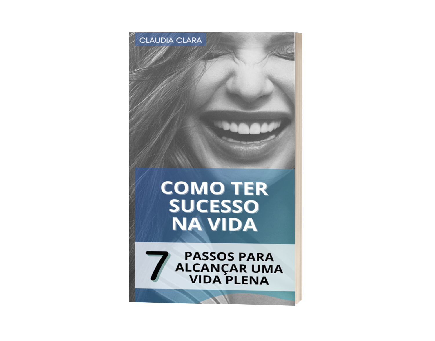 COMO TER SUCESSO NA VIDA - 7 Passos Para Alcançar Uma Vida Plena