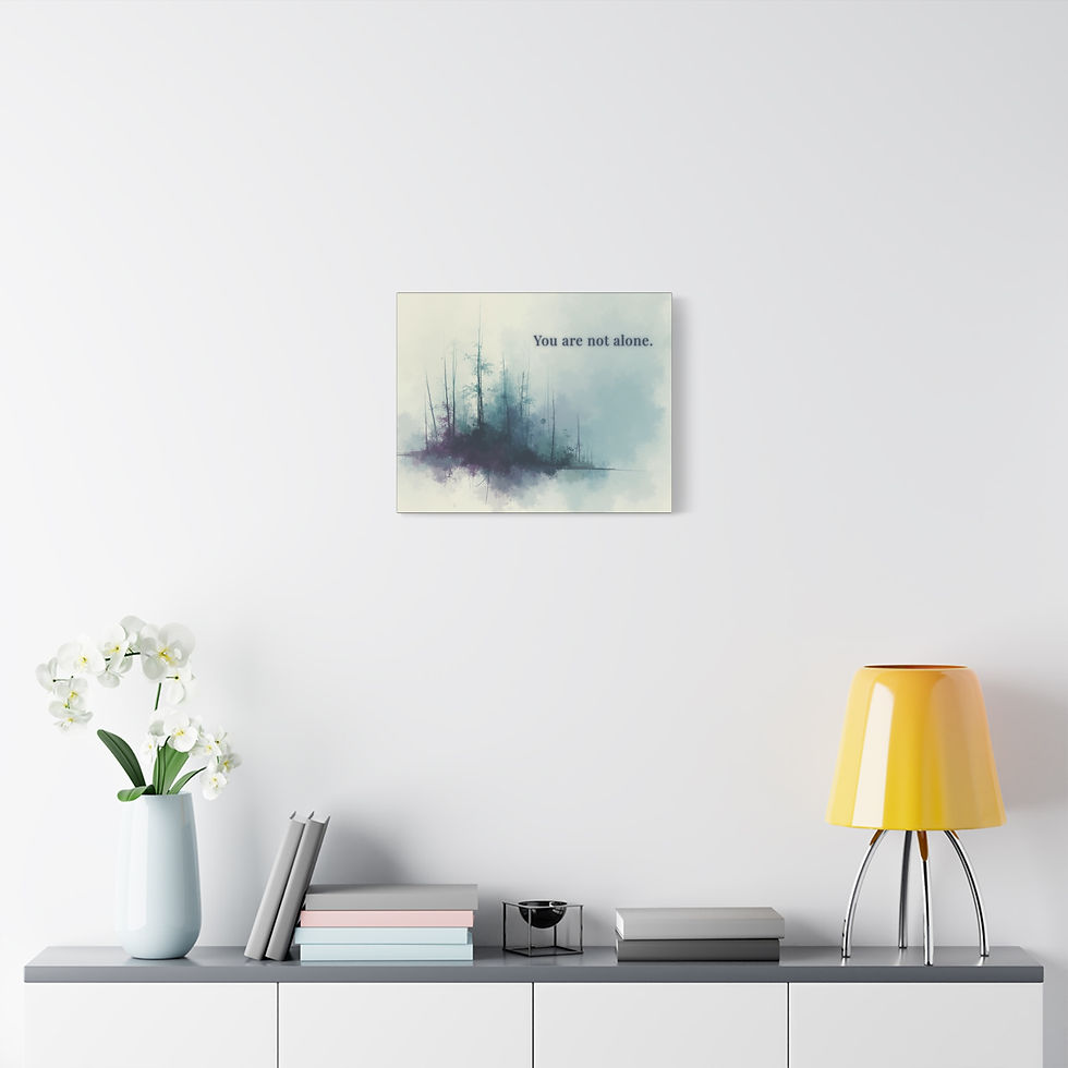 Thumbnail: You Are Not Alone- Mist Forest Canvas Quote Art