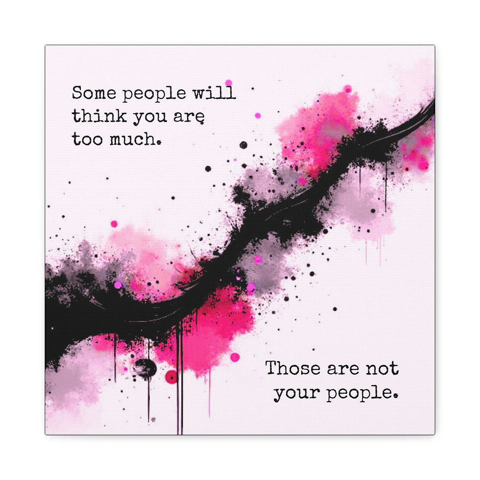 Thumbnail: Magenta Ink Splatter quote canvas | Some people will think you are too much