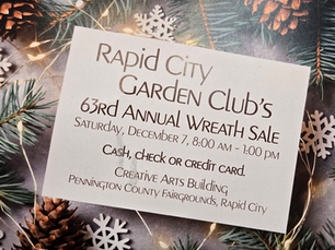 63rd Annual RC Garden Club Wreath & Greens Specialty Items Sale, Saturday, December 7, 8:00 am to 1:00 pm, Pennington County Fairgrounds Creative Arts Building
