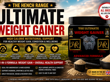 The Hench Range Ultimate Weight Gainer: A Complete Guide to Healthy Weight Support for Dogs