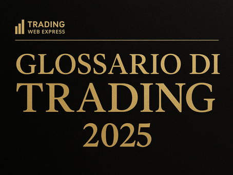 GLOSSARIO DI TRADING