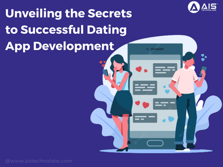 Unveiling the Secrets to Successful Dating App Development
