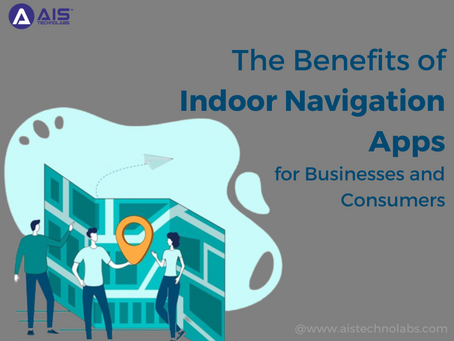 The Benefits of Indoor Navigation Apps for Businesses and Consumers