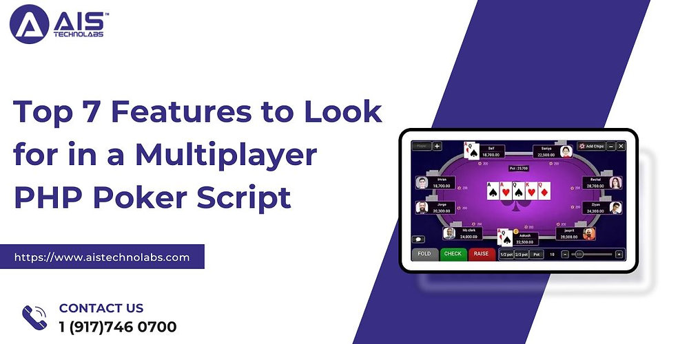 Top 7 Features to Look for in a Multiplayer PHP Poker Script
