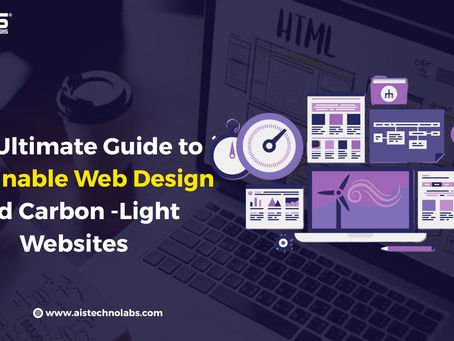 The Ultimate Guide to Sustainable Web Design and Carbon -Light Websites