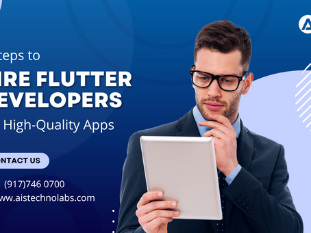 4 Steps to Hire Flutter Developers for High-Quality Apps